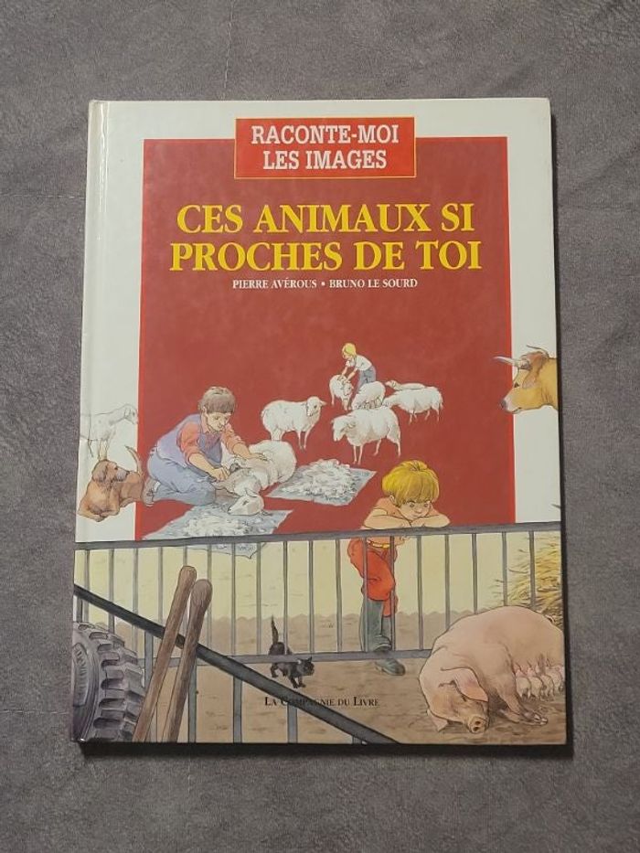 Ces animaux si proches de toi Le Sourd, Pierre Avérous