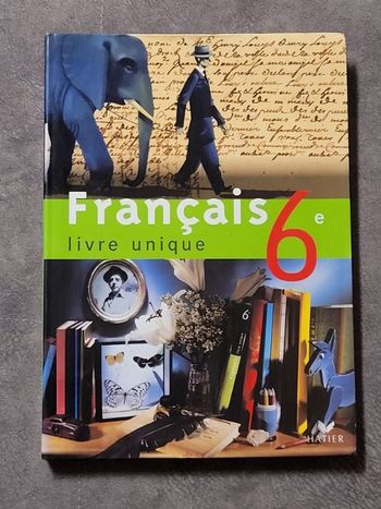 Français 6e Livre Unique Par Patrick Jeunon, Dominique Fouquet, Hélène Potele