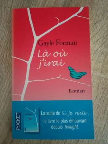 Gayle Forman - Là où j'irai