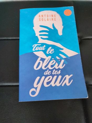Tout le bleu de tes yeux