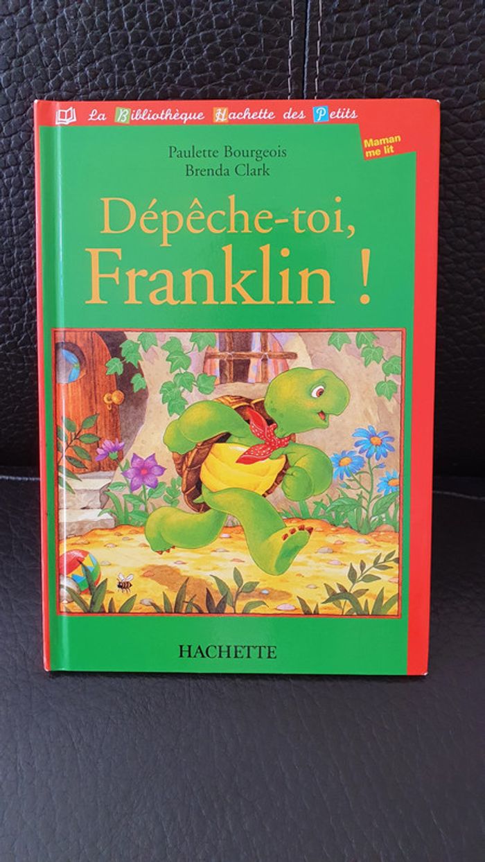 Livre " Dépêche-toi Franklin " , collection la bibliothèque Hachette des Petits.