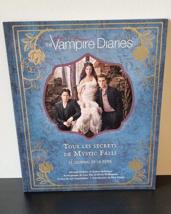 The Vampire Diaries - Tous Les Secrets De Mystic Falls, Le Journal De La Série