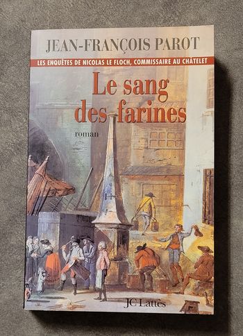 Le sang des farines - Une enquête de Nicolas Le Floch Jean-François Parot