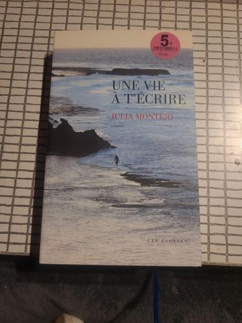 Une vie à t'écrire