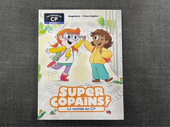 Super copains ! La rentrée en CP - Magdlalena et Chiara Baglioni