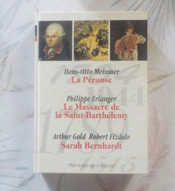 MEMOIRE DE L'HISTOIRE : LA PEROUSE MASSACRE SAINT-BARTHELEMY SARAH BERNHARDT