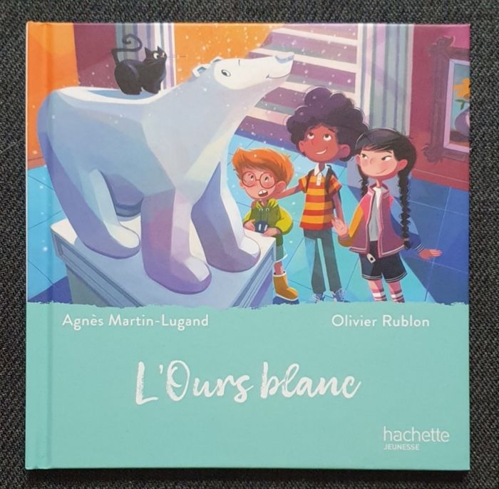 Roman pour enfants "L'Ours Blanc" - Collection Le Musée Magique (4-6 ans) / Hachette
