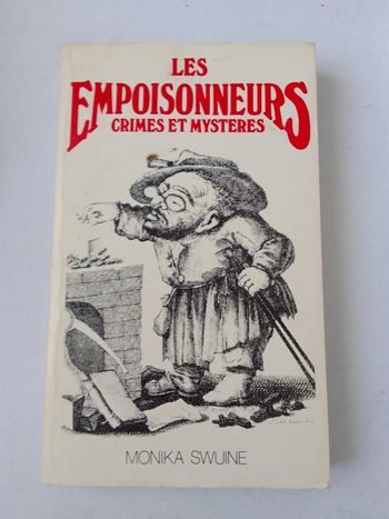 Monika Swuine - Les empoisonneurs crimes et mystères