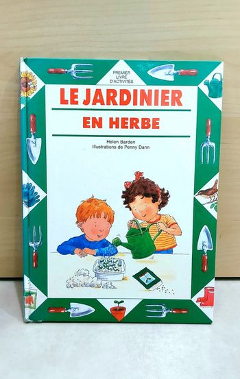 🌺 Livre vintage activités avec les enfants : Le jardinier en herbe (Helen Barden)