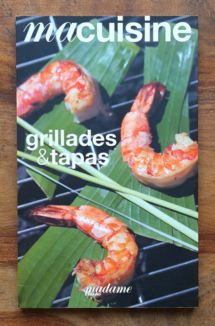 Ma cuisine Grillades Et Tapas Madame Figaro N°26