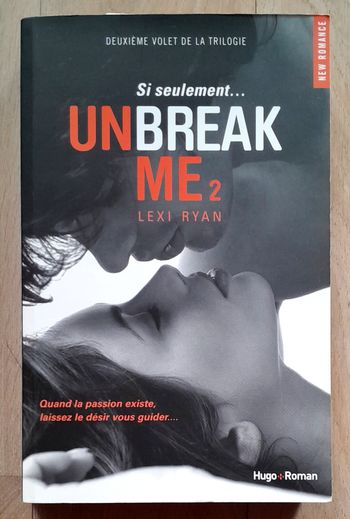 Unbreak me 2 - Lexi Ryan