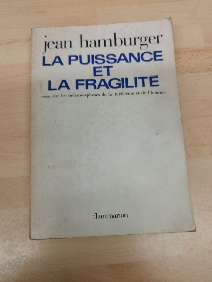 jean hamburger

LA PUISSANCE ET LA FRAGILITE

essai sur les métamorphoses de la médecine et de l'homme

flammarion