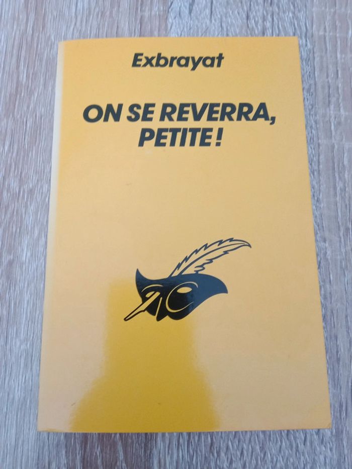 * Exbrayat - On se reverra, petite!