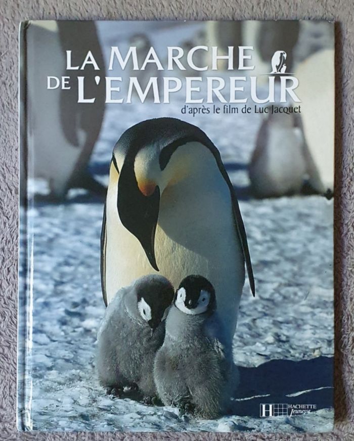 Grand Album illustré "La Marche de l'Empereur d'après le film de Luc Jacquet" / Hachette Jeunesse
