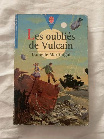Les oubliés de Vulcain Danielle Martinigol
