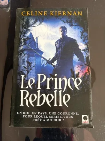 Le prince rebelle- Céline kiernan