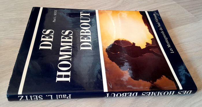 Des Hommes debout - Paul L. Seith les montagnards du sud-viêtnam - photo numéro 2