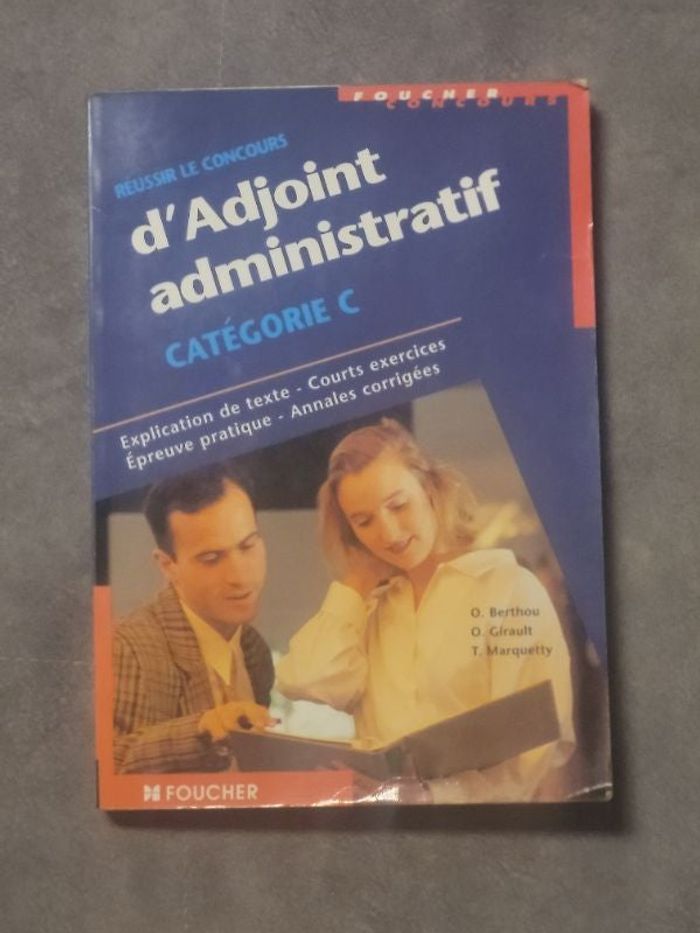 Réussir le concours d'adjoint administratif Catégorie C - Explication de texte, courts exercices