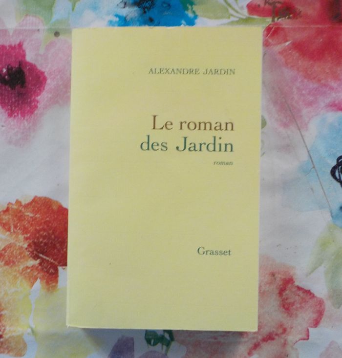 LE ROMAN DES JARDIN de Alexandre JARDIN Ed. Grasset