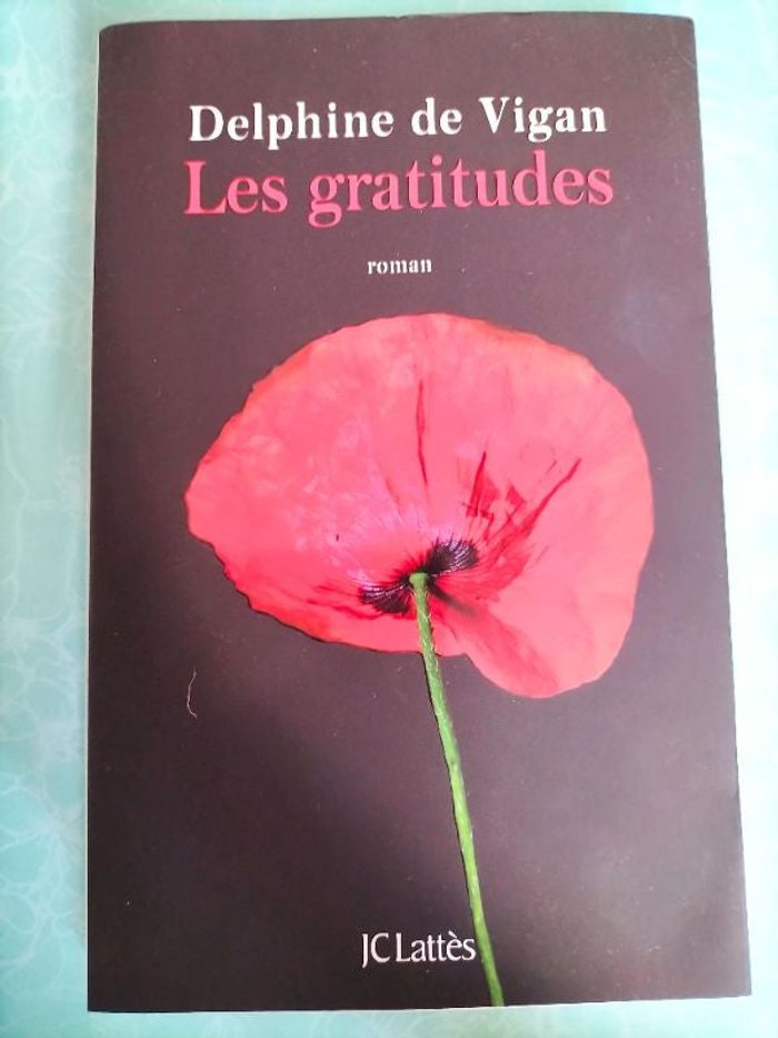 Livre roman Delphine de Vigan Les gratitudess