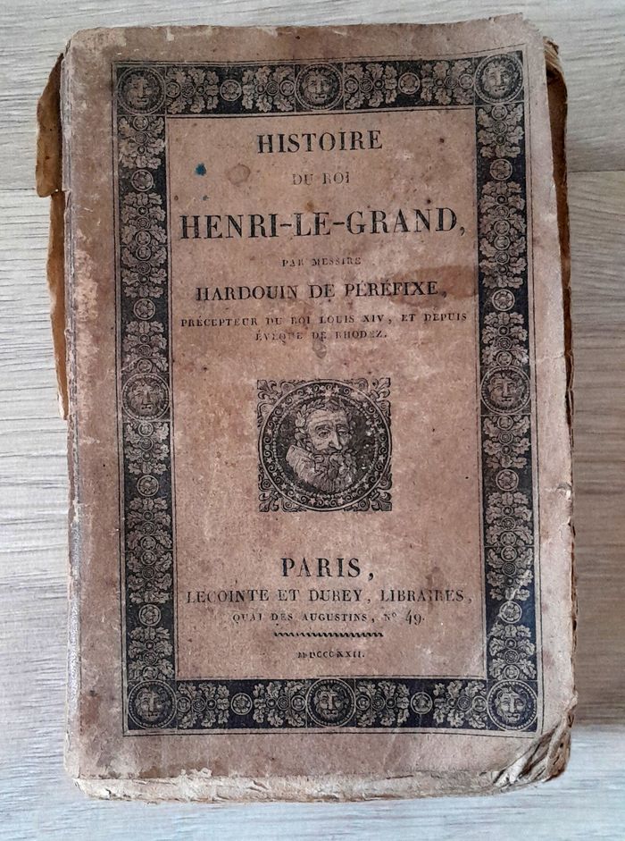Histoire du roi Henri-le-grand par messire Hardouin de Péréfixe