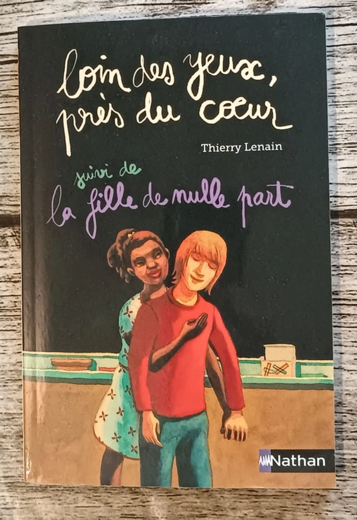 Livre "loin des yeux, près du coeur" suivi de "la fille de nulle part" Thierry Lenain