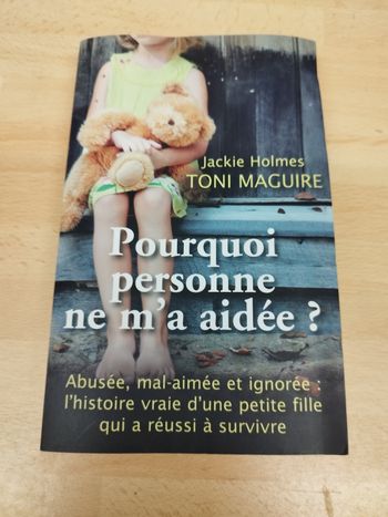 Jackie Holmes avec Toni Maguire, Pourquoi personne ne m'a aidée ?