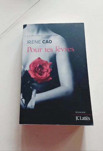 Pour tes lèvres  - tome 2 - Irène cao
