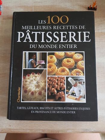 les 100 meilleurrs recettes de patisserie du monde entier