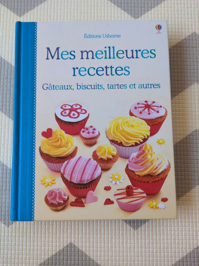 Mes meilleures recettes Gâteaux, biscuits, tartes et autres
