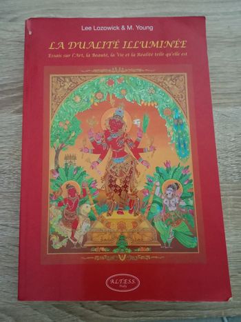 * Lee Lozowick & M. Young - La dualité illuminée Tome 1