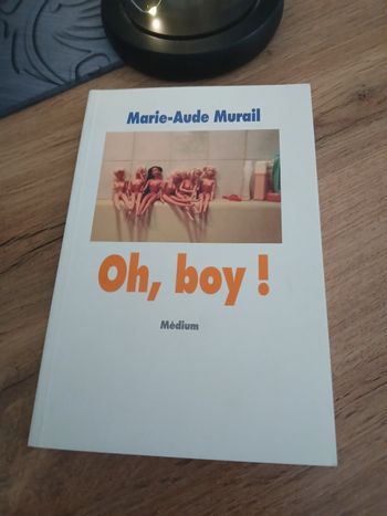 LIVRE OH BOY DE MARIE AUDE MURAIL