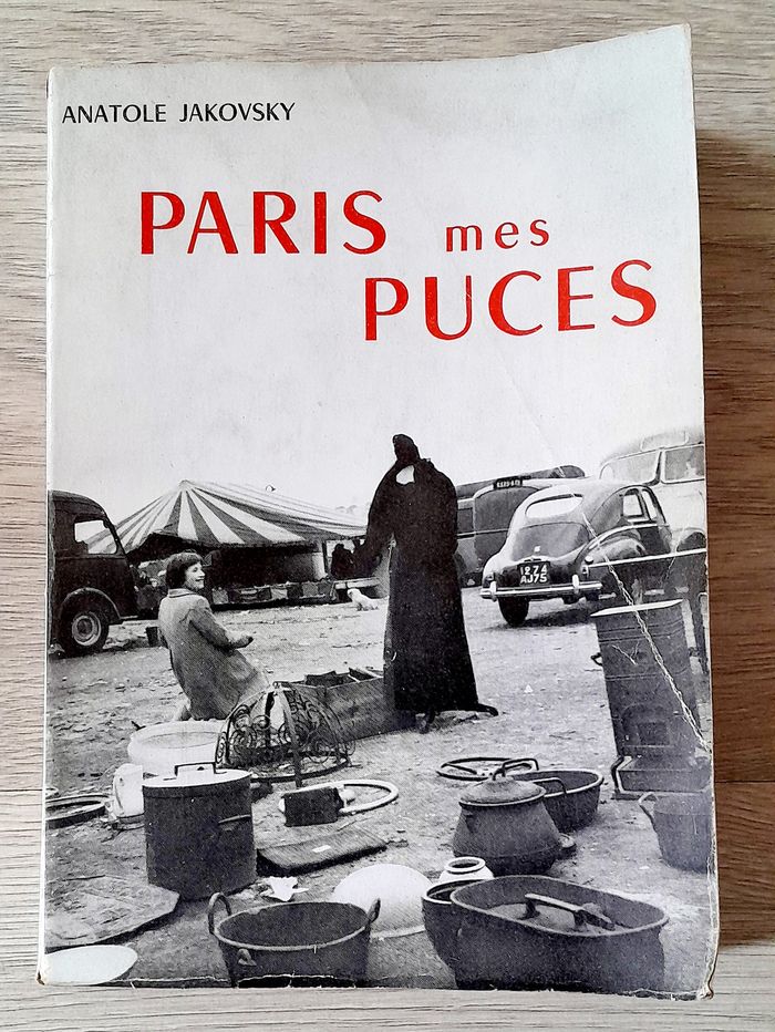Paris mes puces - Anatole Jakovsky