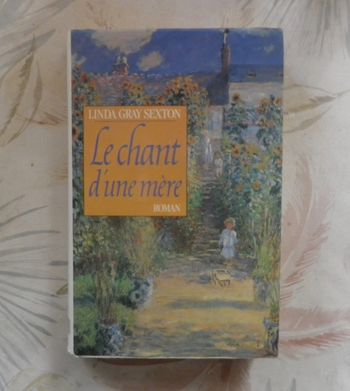 Le chant d'une mère de Linda Gray Sexton Ed. Le Grand Livre du Mois