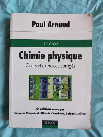 Le Paul Arnaud: Chimie Physique cours et exercices corrigés