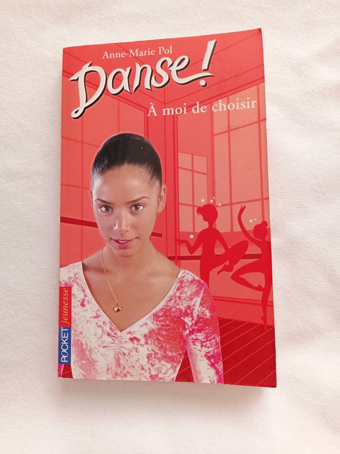 LIVRE Danse ! A moi de choisir de ANNE MARIE POL.