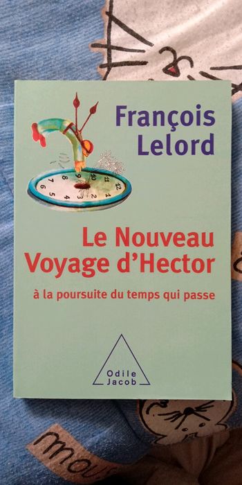 Le nouveau voyage d'Hector à la poursuite du temps qui passe