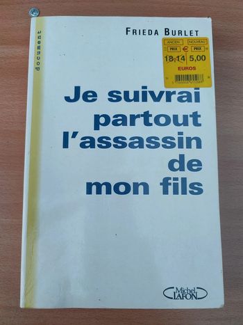 Je suivrai partout l'assassin de mon fils
