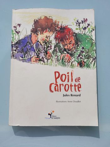 Superbe livre Poil de Carotte, Jules Renard, editions du lampion