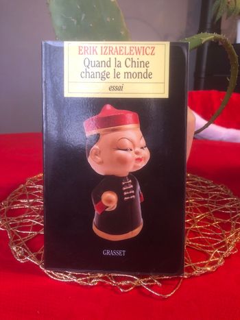 Quand la chine change le monde - Erik Izraelewicz