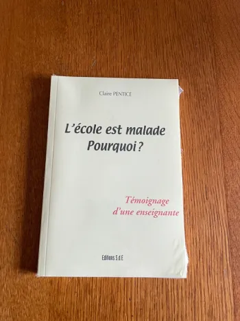 Livre l’école est malade pourquoi ? De Claire Pentice