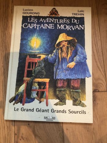 Les aventures du capitaine Morvan - Lucien Gourong - Loic Trehin