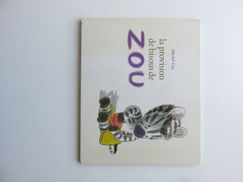 album 3 à 6 ans : La provision de bisous de ZOU . (Michel Gay - L'école des loisirs)