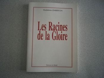 LES RACINES DE LA GLOIRE