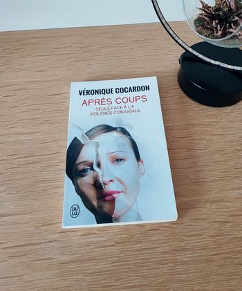 📚 Après coups : seule face à la violence conjugale - Véronique Cocardon 📚