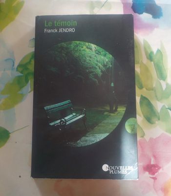 Le témoin de Franck Jendro Ed. Nouvelles Plumes