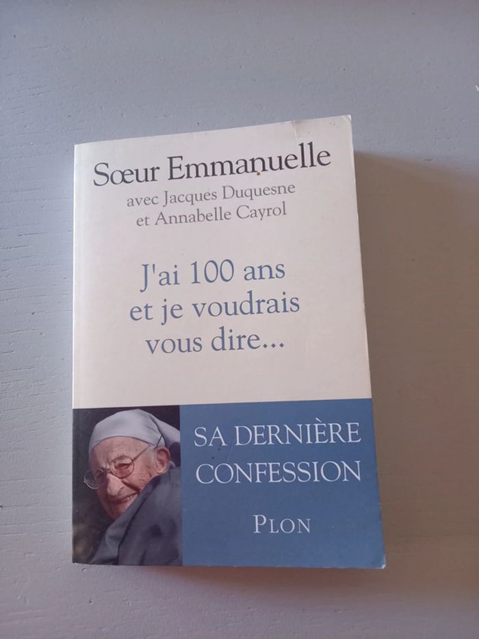 J'ai 100 ans et je voudrais vous dire..