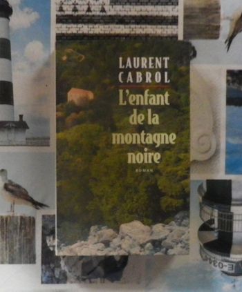 L'enfant de la montagne noire de Laurent Cabrol Ed. Le Grand Livre du Mois