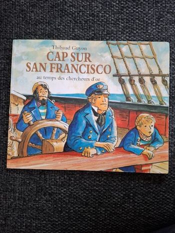 Livre Cap sur San Francisco au temps des chercheurs d'or en bon état