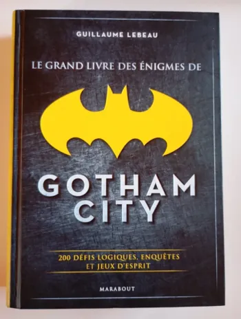Le grand livre des énigmes de Gotham City
